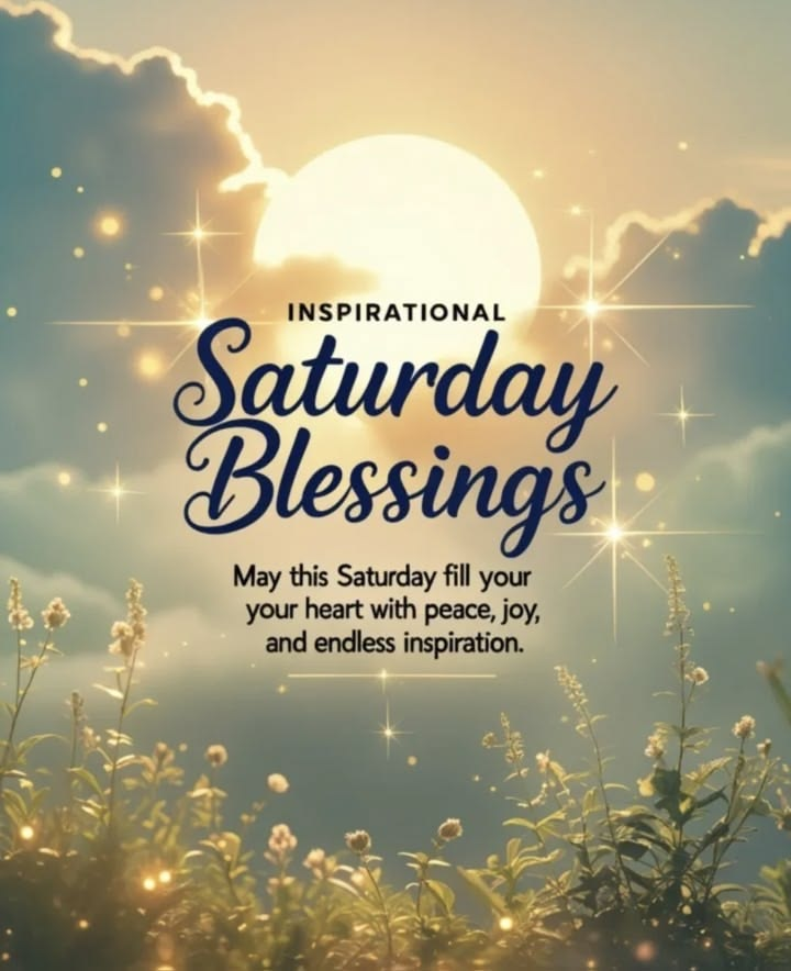 Inspirational Saturday Blessings and Quotes