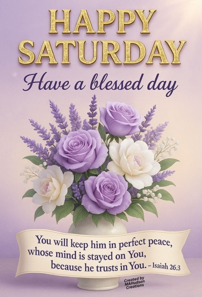 Happy Saturday Blessings